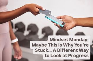 Mindset Monday:  Maybe This Is Why You’re Stuck… A Different Way to Look at Progress