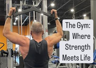The Gym: Where Strength Meets Life