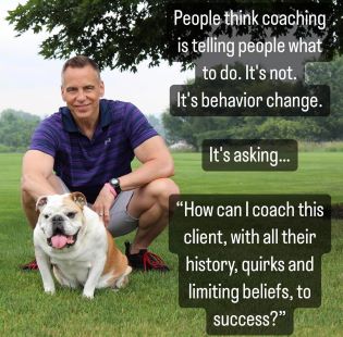 People think coaching is telling people what to do. It's not. It's behavior change.