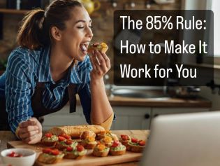 The 85% Rule:  How to make it work for you